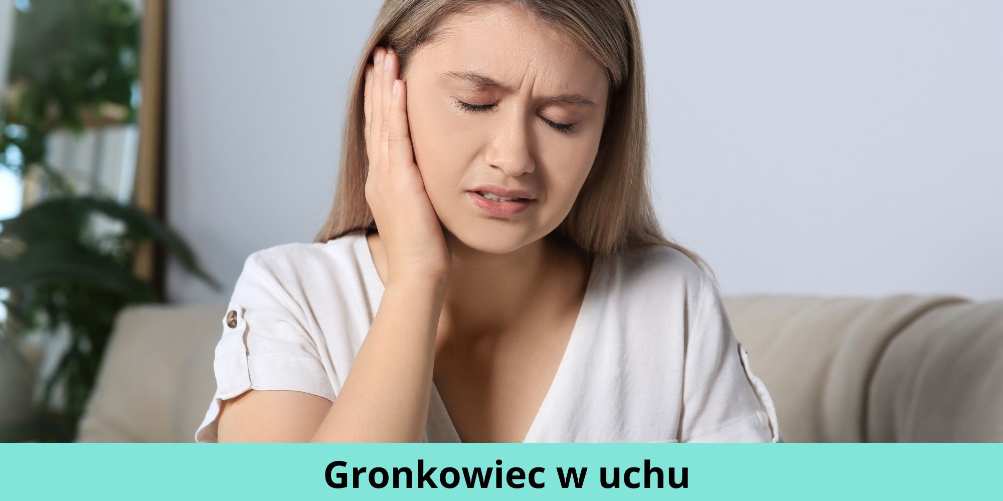 Gronkowiec W Uchu Objawy Leczenie Receptomat Pl