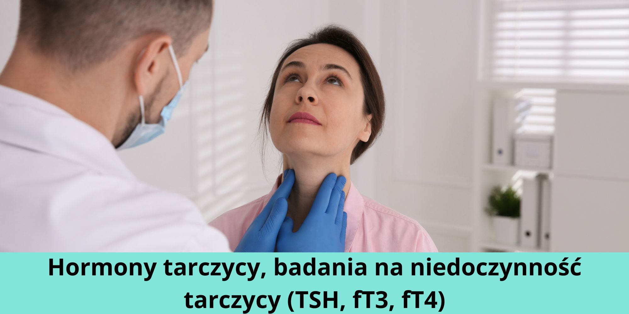 Hormony Tarczycy Badania Na Niedoczynność Tarczycy Tsh Ft3 Ft4 8445