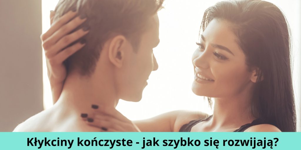 Jak Szybko Rozwijaja Sie Klykciny Konczyste