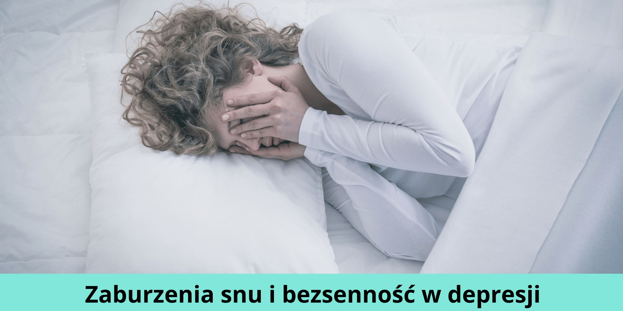Zaburzenia Snu I Bezsenność W Depresji Jak Z Nimi Walczyć 5142