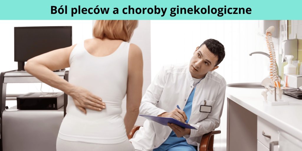 Bol Plecow A Choroby Ginekologiczne 