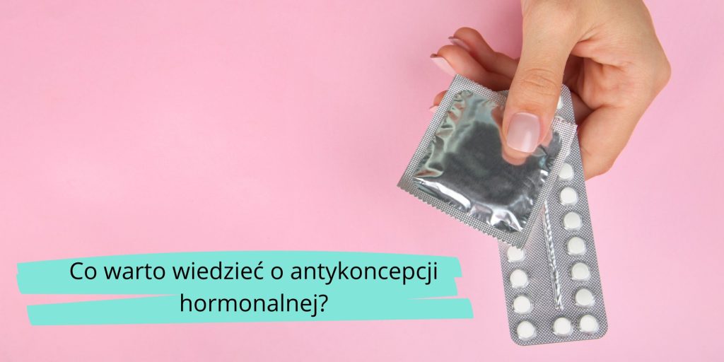 Co Warto Wiedziec O Antykoncepcji 