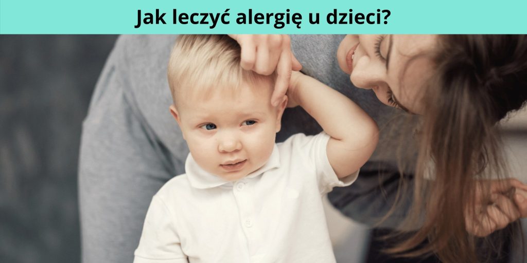 Jak Leczyc Alergie U Dzieci 