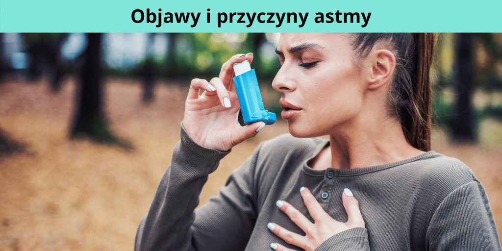 Objawy I Przyczyny Astmy 