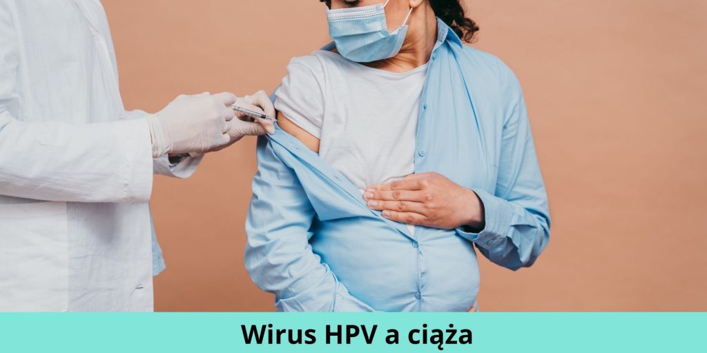 Wirus HPV a ciąża