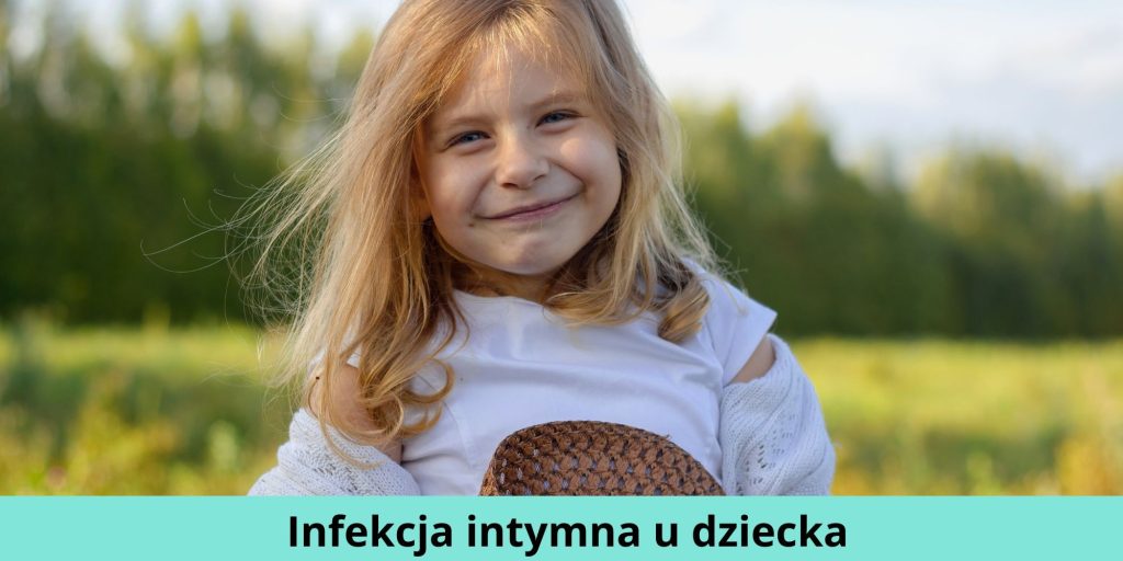 Infekcja intymna u dziecka
